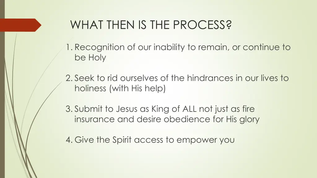 what then is the process