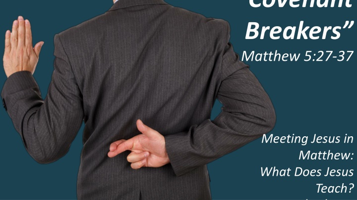 covenant breakers matthew 5 27 37