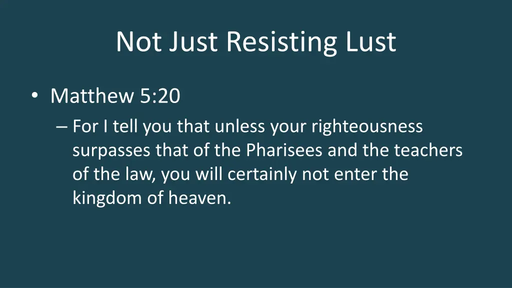 not just resisting lust