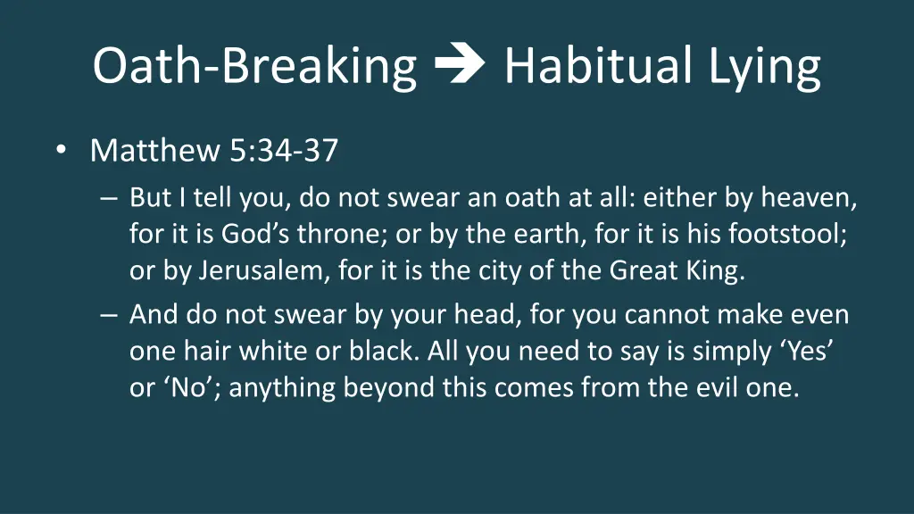 oath breaking habitual lying