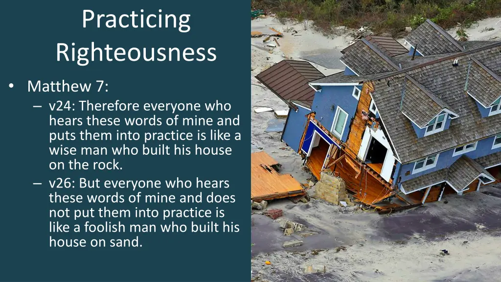 practicing righteousness matthew 7 v24 therefore