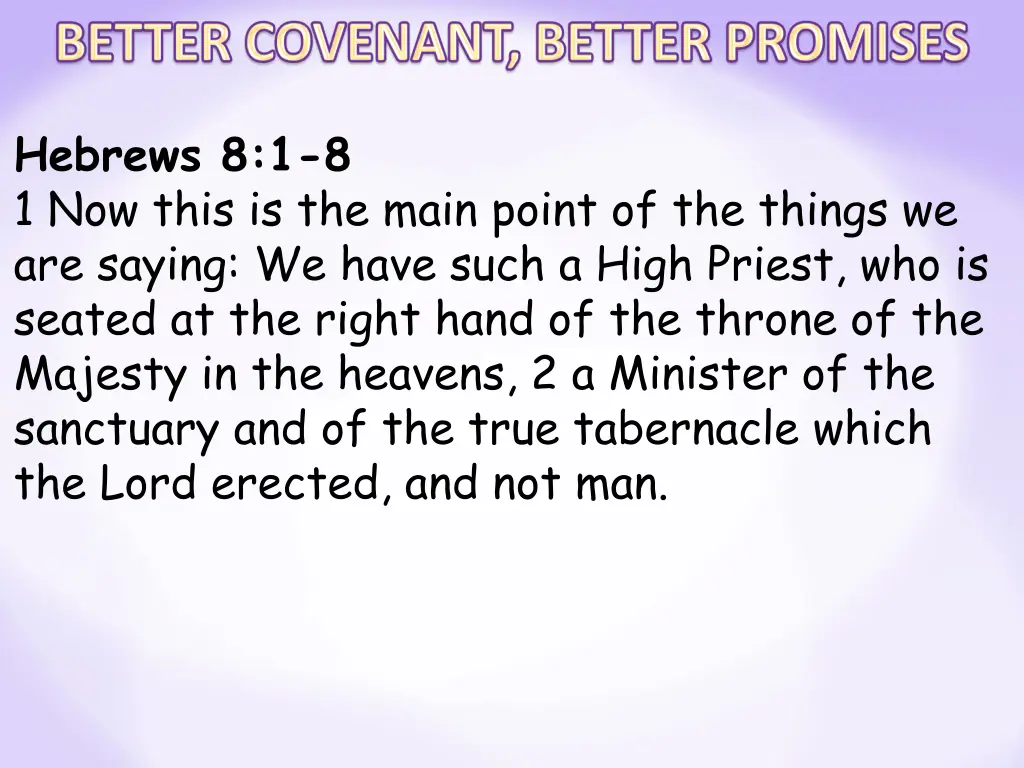 hebrews 8 1 8 1 now this is the main point