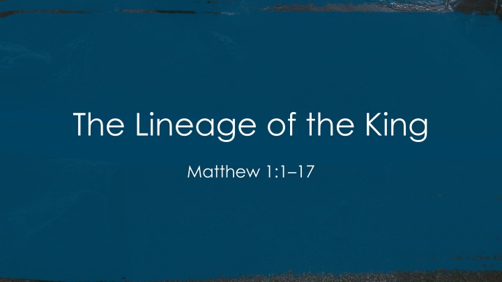 the lineage of the king