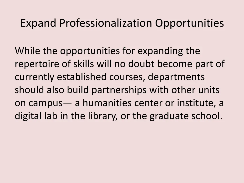 expand professionalization opportunities