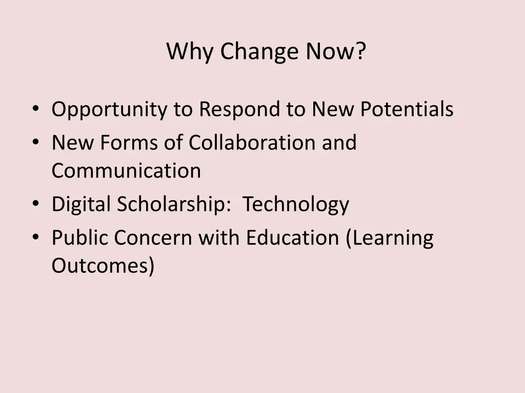 why change now 2