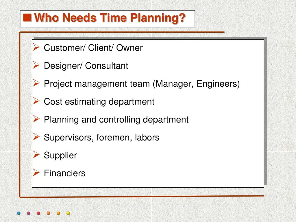 who needs time planning