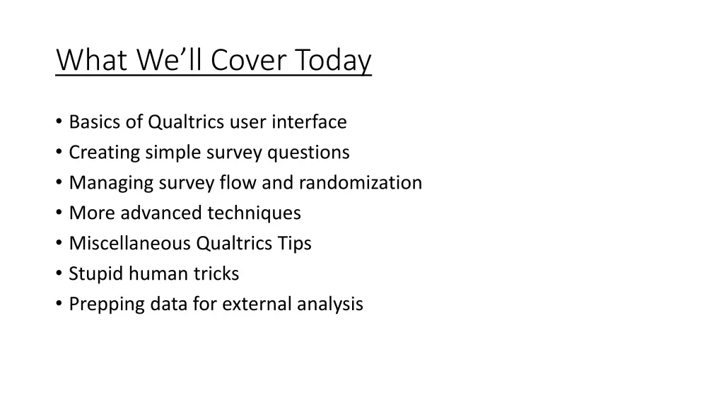 what we ll cover today