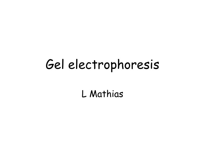 gel electrophoresis