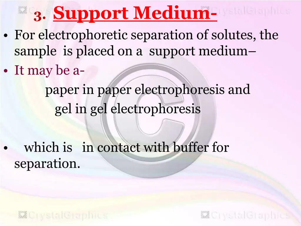 3 support medium for electrophoretic separation