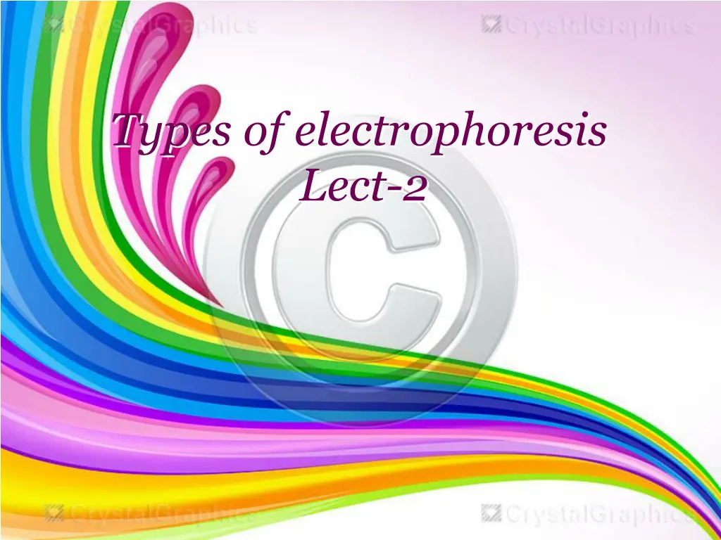 types of electrophoresis lect 2