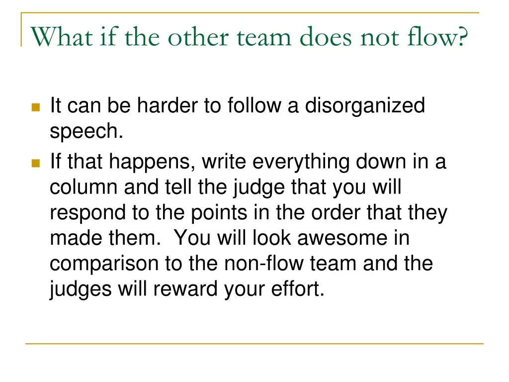 what if the other team does not flow