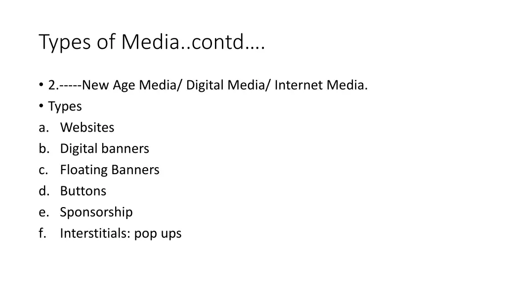 types of media contd