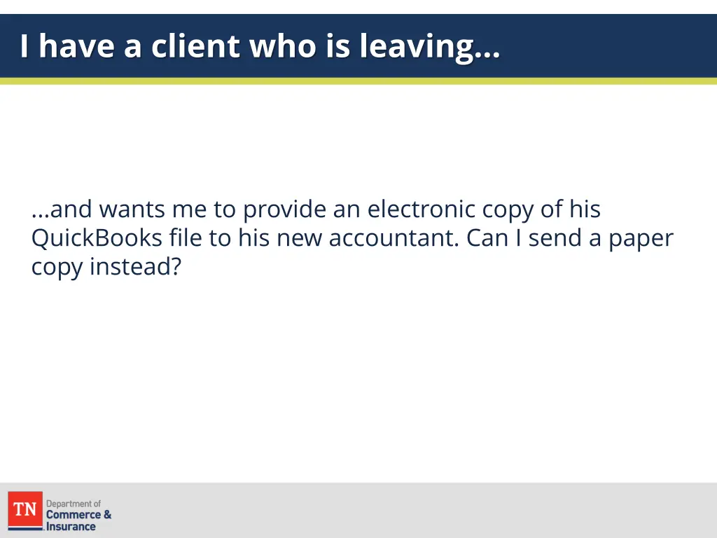 i have a client who is leaving