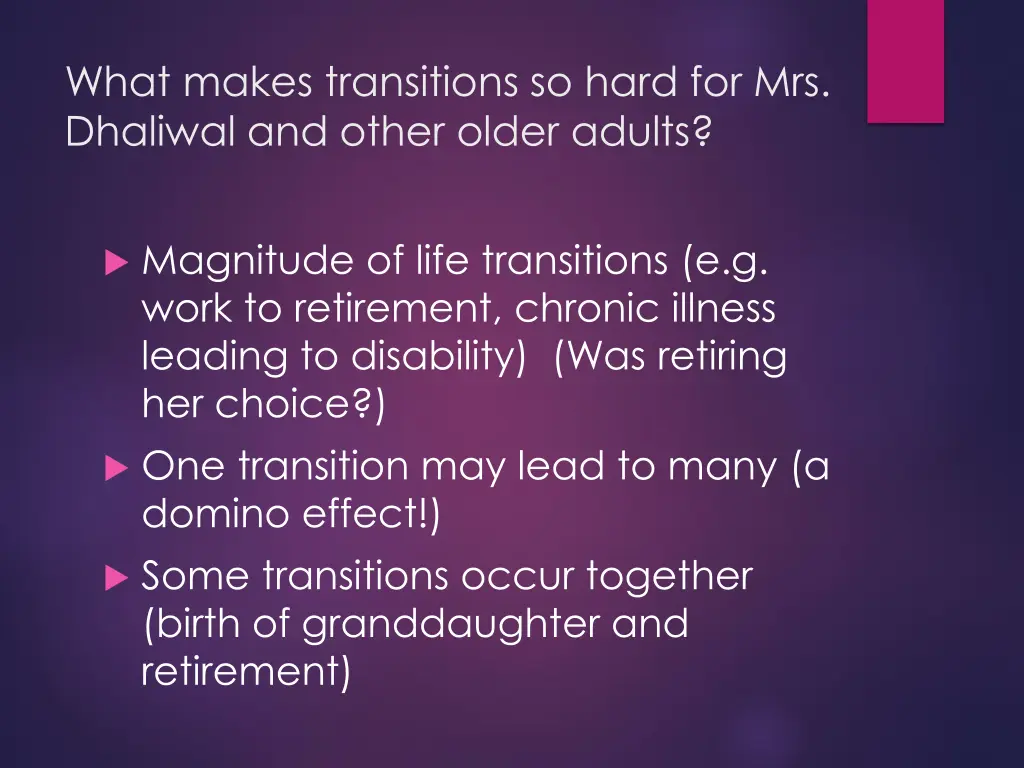 what makes transitions so hard for mrs dhaliwal