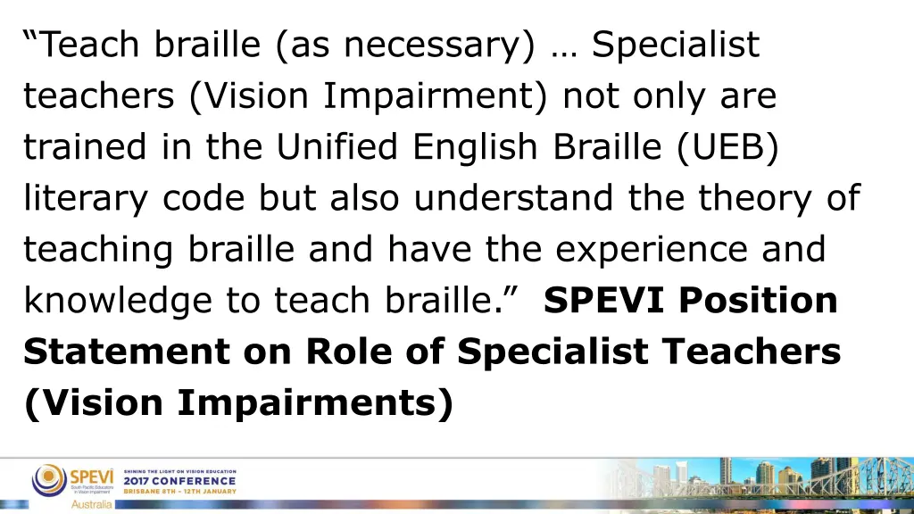 teach braille as necessary specialist teachers