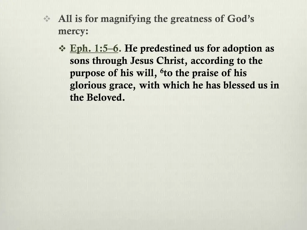 all is for magnifying the greatness of god s mercy