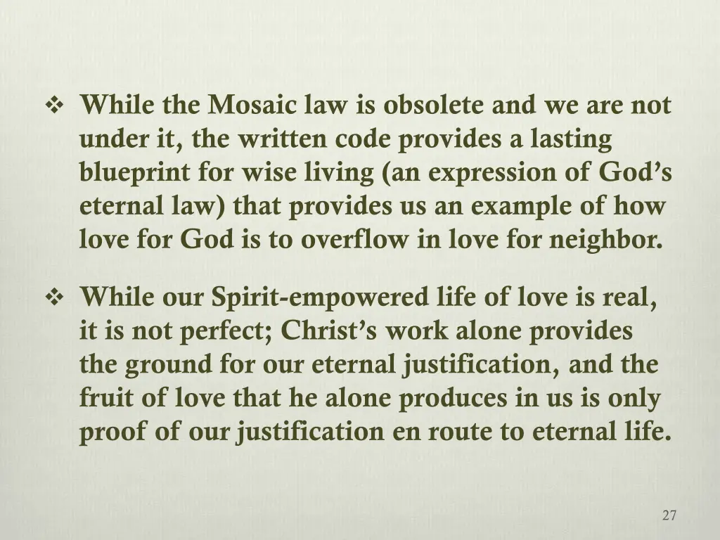 while the mosaic law is obsolete