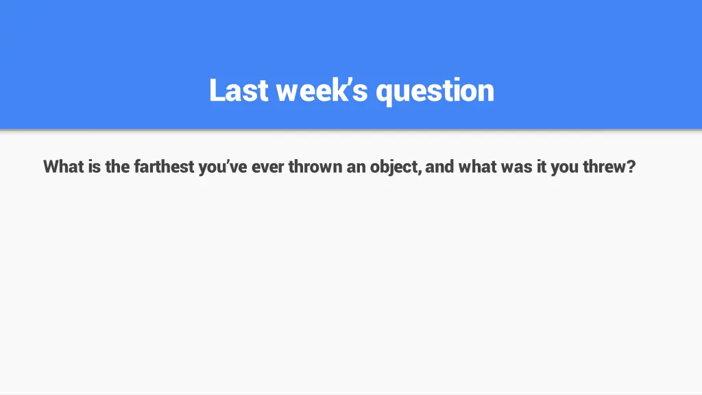 last week s question