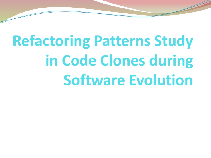 refactoring patterns study in code clones during