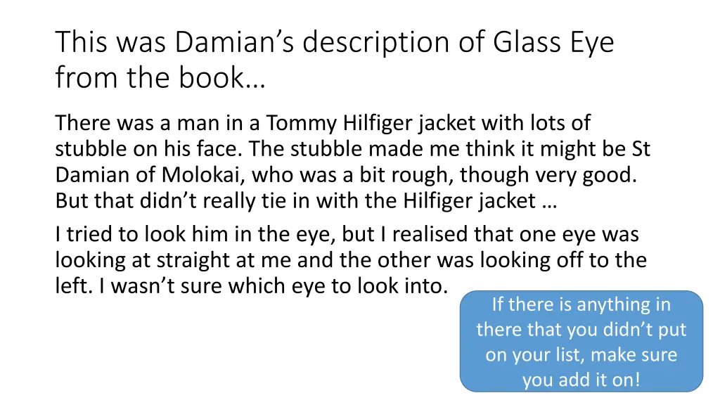 this was damian s description of glass eye from