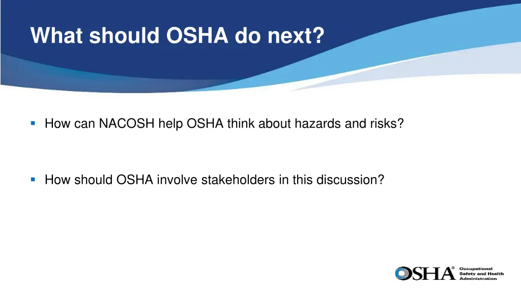 what should osha do next