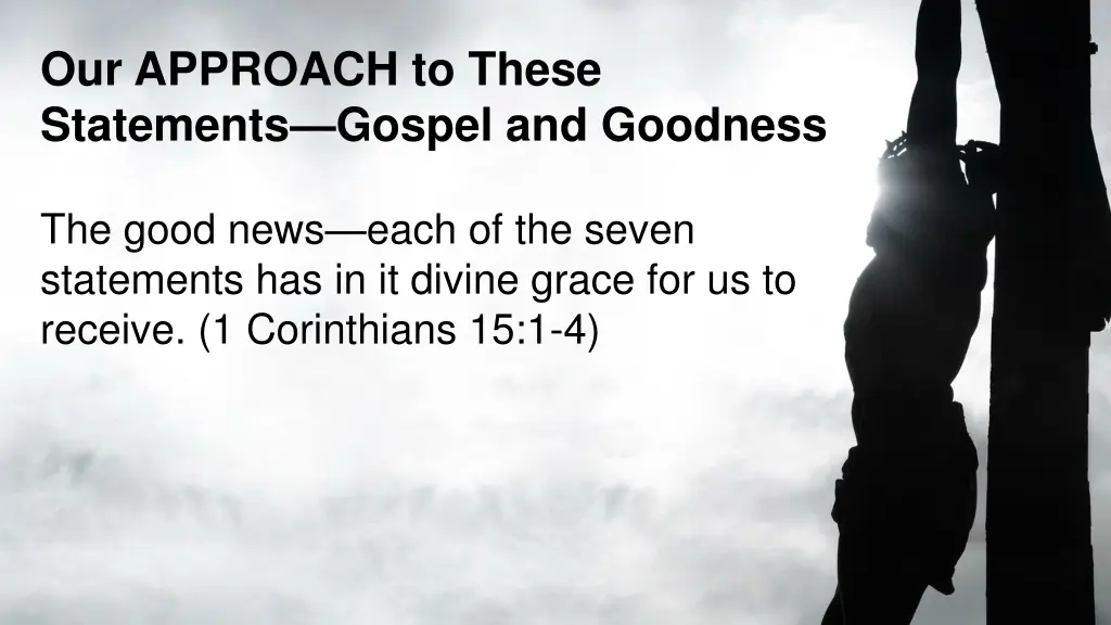 our approach to these statements gospel 1