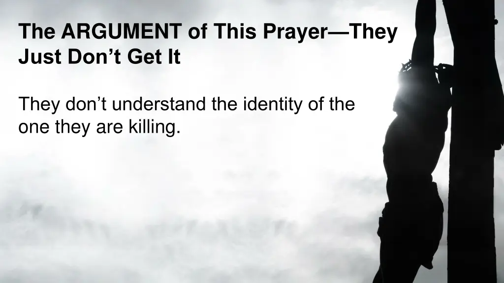 the argument of this prayer they just don t get it 1