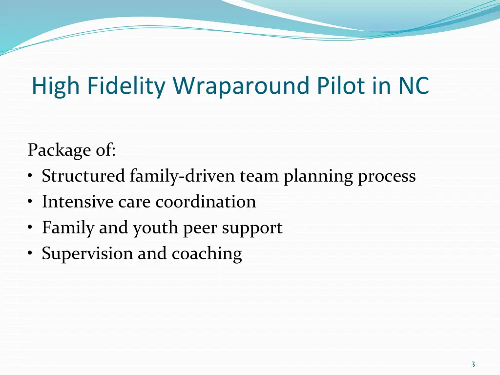 high fidelity wraparound pilot in nc