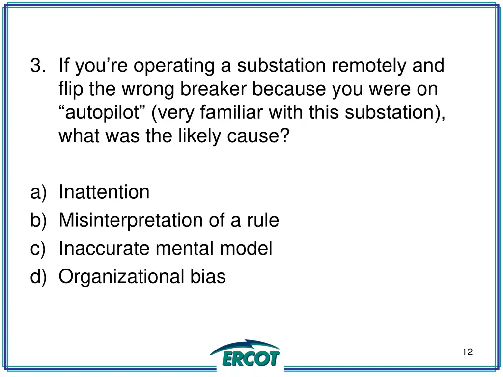 3 if you re operating a substation remotely