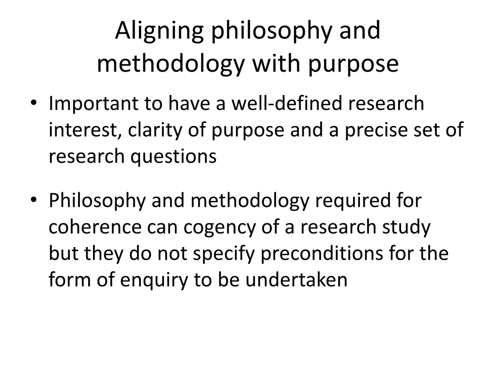 aligning philosophy and methodology with purpose 1