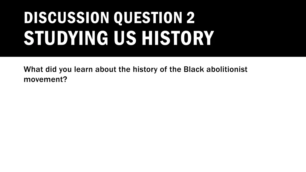 discussion question 2 studying us history