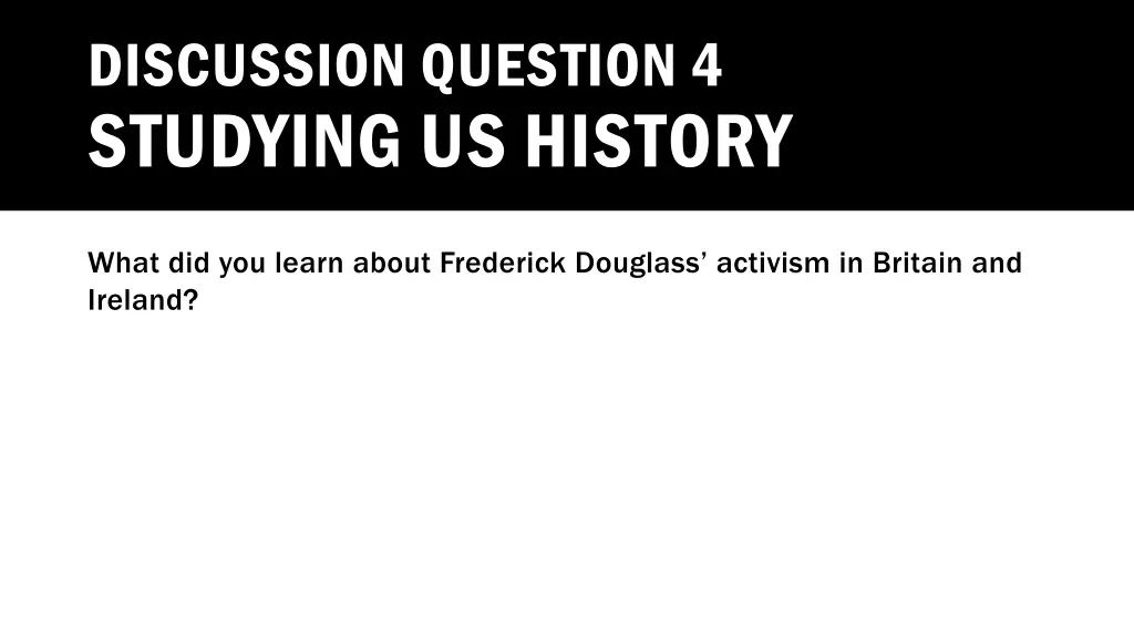 discussion question 4 studying us history