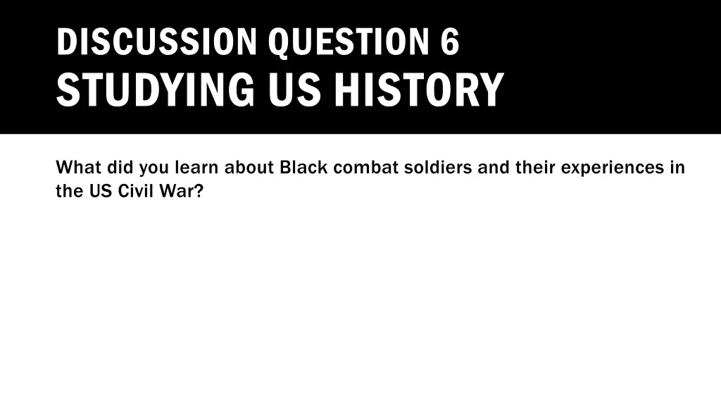 discussion question 6 studying us history
