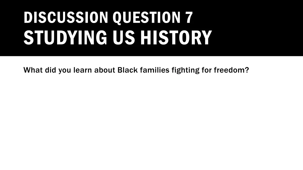 discussion question 7 studying us history