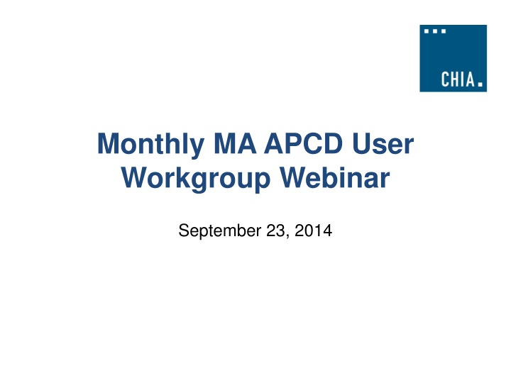 monthly ma apcd user workgroup webinar