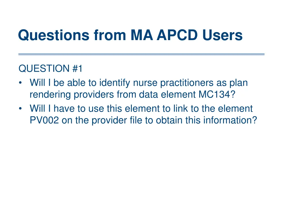questions from ma apcd users
