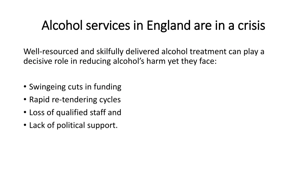 alcohol services in england are in a crisis