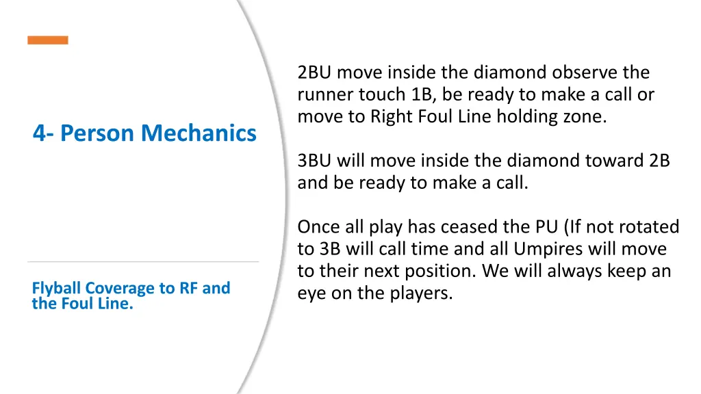 2bu move inside the diamond observe the runner