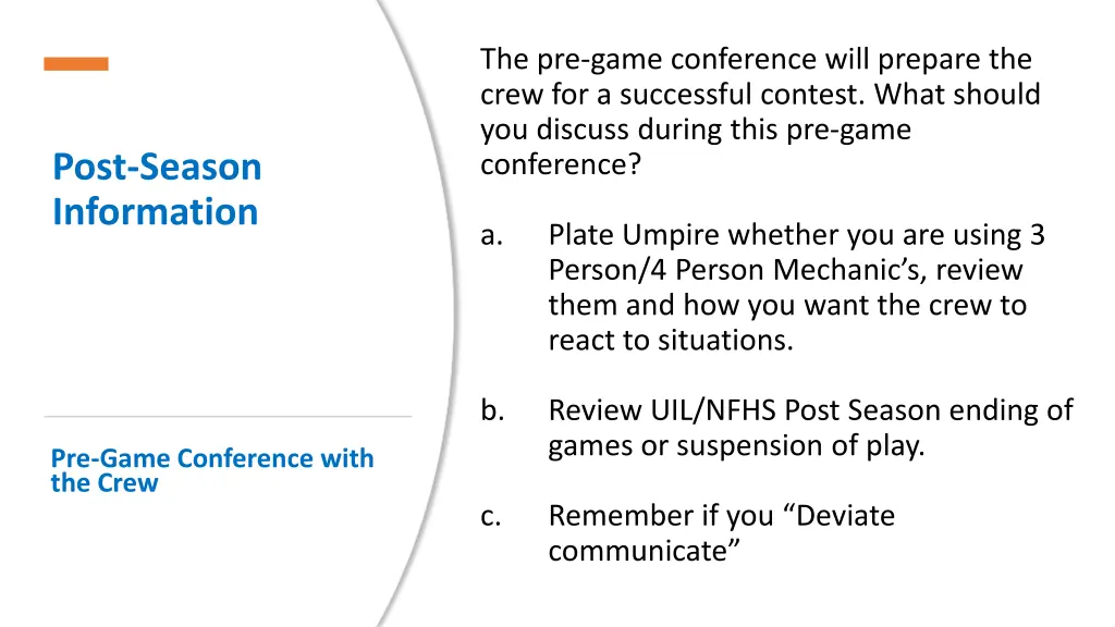 the pre game conference will prepare the crew