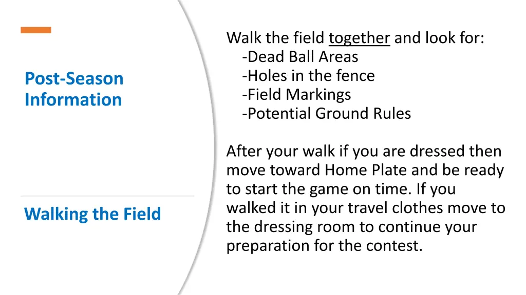 walk the field together and look for dead ball