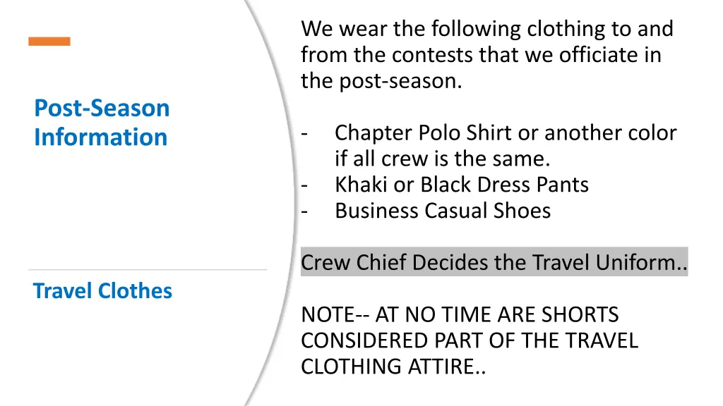 we wear the following clothing to and from