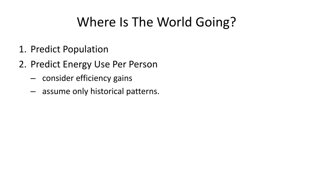 where is the world going