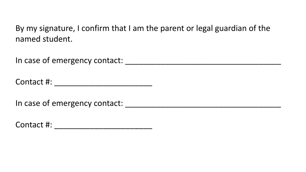 by my signature i confirm that i am the parent