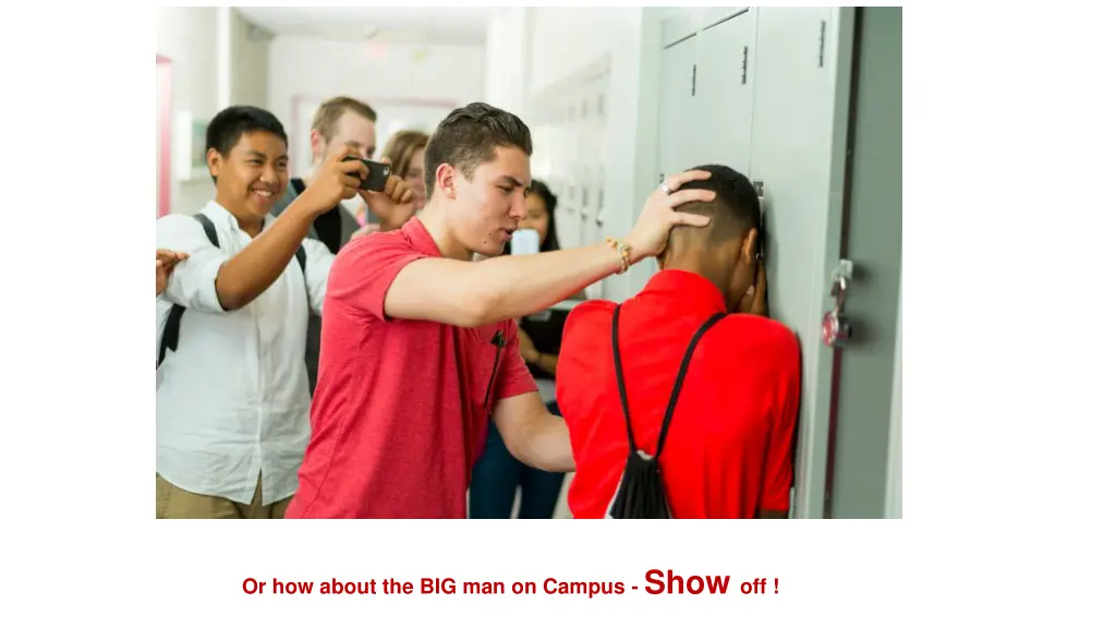 or how about the big man on campus show off