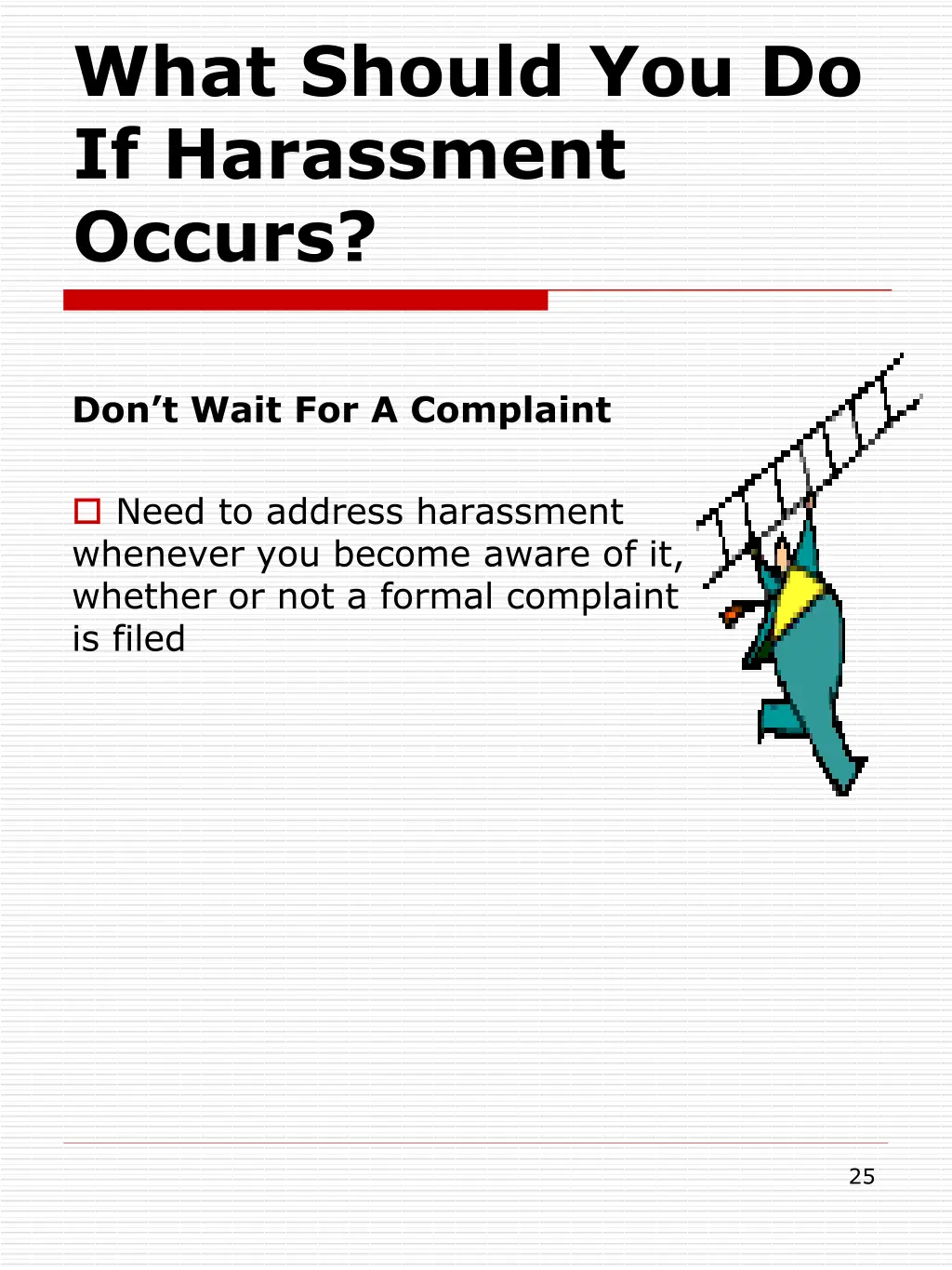 what should you do if harassment occurs