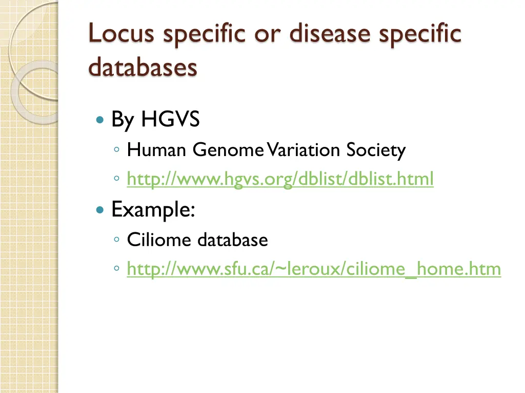 locus specific or disease specific databases