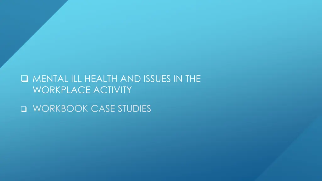 mental ill health and issues in the workplace