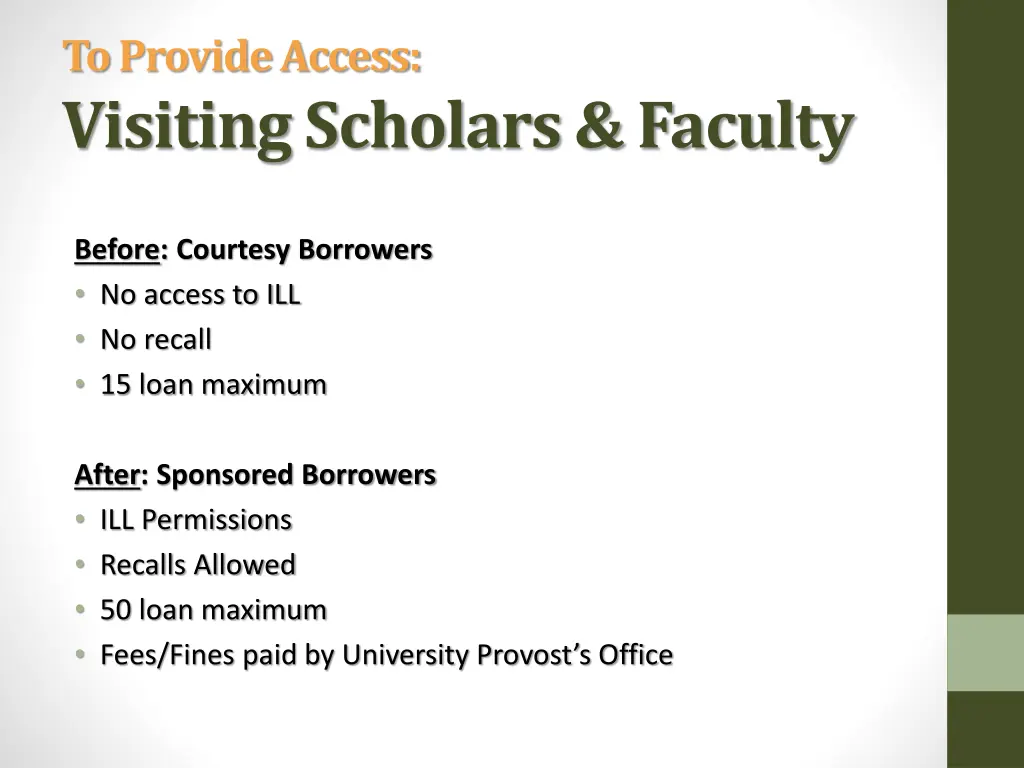 to provide access visiting scholars faculty