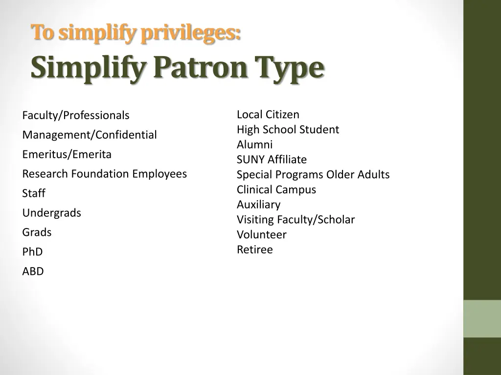 to simplify privileges simplify patron type