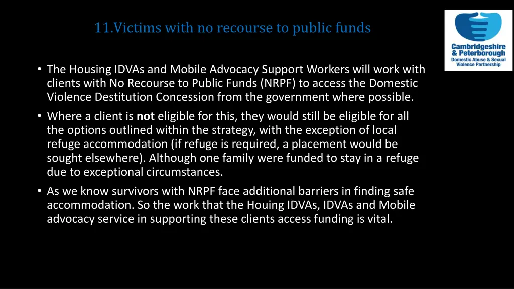 11 victims with no recourse to public funds
